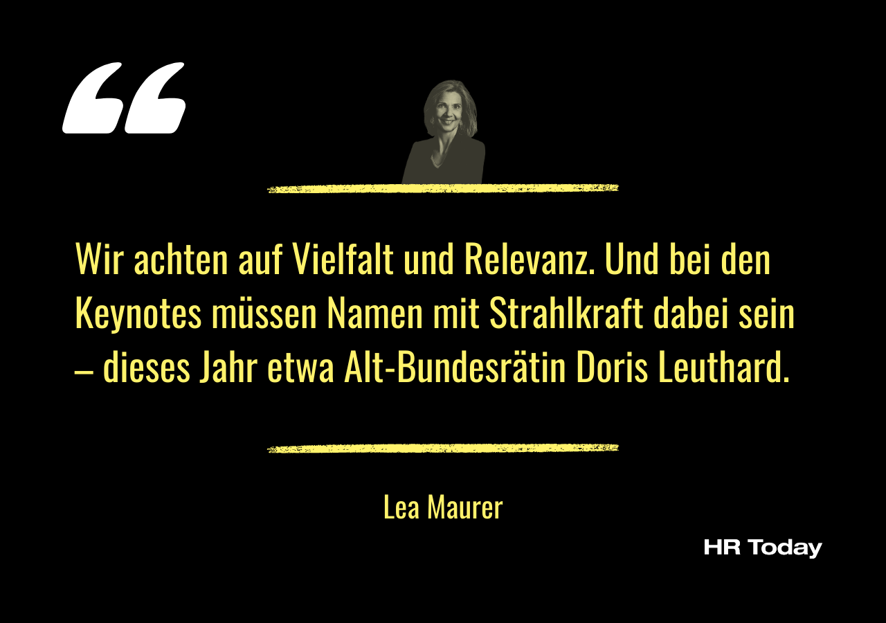 Interviewzitat von Lea Maurer: Wir achten auf Vielfalt und Relevanz. Und bei den Keynotes müssen Namen mit Strahlkraft dabei sein – dieses Jahr etwa Alt-Bundesrätin Doris Leuthard.