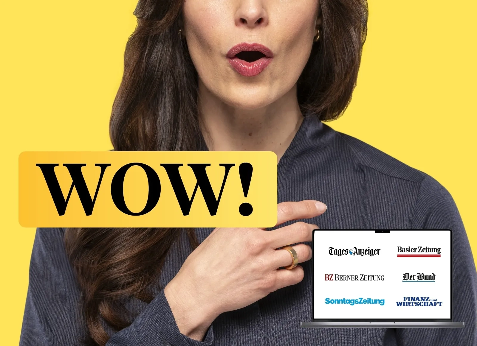 Gelber Hintergrund, im Vordergrund eine Frau mit langen Haaren die "WOW!" sagt und sich ans Herz fasst. Rechts unten die Medientitel von Tamedia der Deutschschweiz: Tages-Anzeiger, SonntagsZeitung, Berner Zeitung, Basler Zeitung, Der Bund, Finanz & Wirtschaft