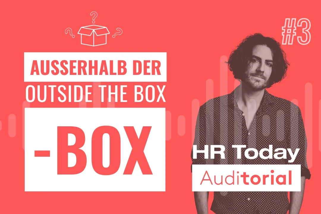 Rotes Vorschaubild für das „HR Today Auditorial #3“. Links steht eine illustrierte Schachtel mit Fragezeichen darüber sowie der mehrzeilige Text „AUSSERHALB DER OUTSIDE THE BOX“ in Rot auf weißem bzw. transparentem Grund und darunter groß das Wort „-BOX“ in einem weißen Kasten. Rechts ist das Schwarz-Weiß-Porträt eines Mannes mit mittellangen Haaren sowie unten das Logo „HR Today Auditorial“ zu sehen.