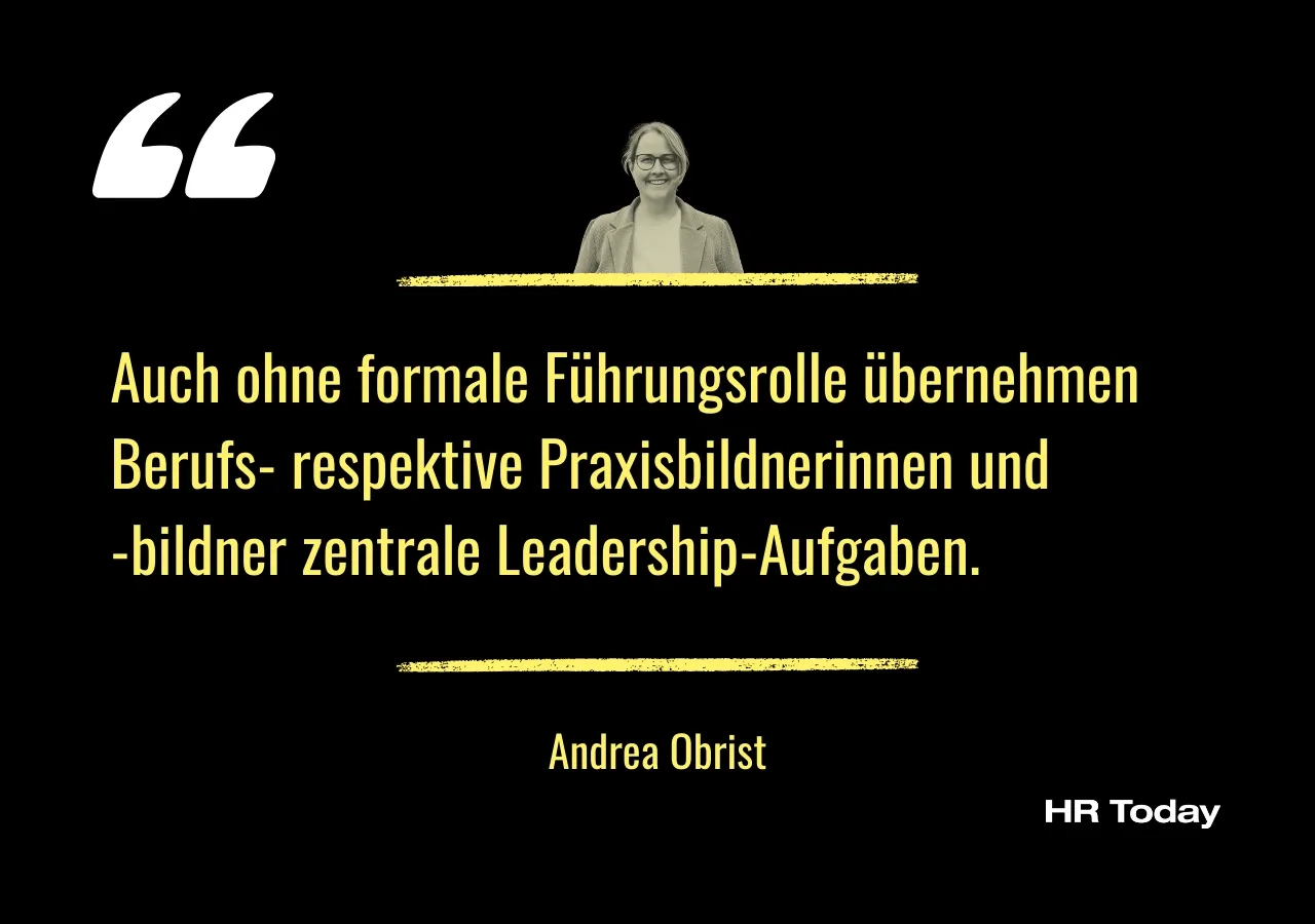 Artikelzitat: Auch ohne formale Führungsrolle übernehmen Berufs- respektive Praxisbildnerinnen und -bildner zentrale Leadership-Aufgaben.