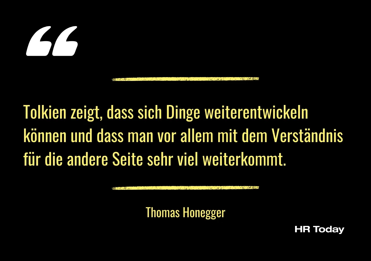 Artikelzitat von Thomas Honegger: Tolkien zeigt, dass sich Dinge weiterentwickeln können und dass man vor allem mit dem Verständnis für die andere Seite sehr viel weiterkommt.