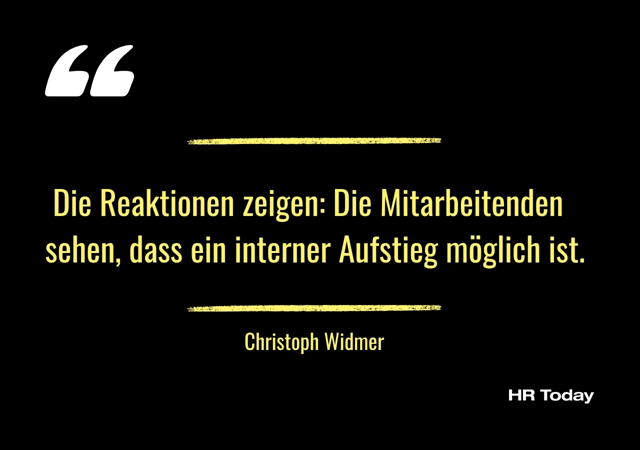 Zitat Widmer: Die Reaktionen zeigen: Die Mitarbeitenden sehen, dass ein interner Aufstieg möglich ist.
