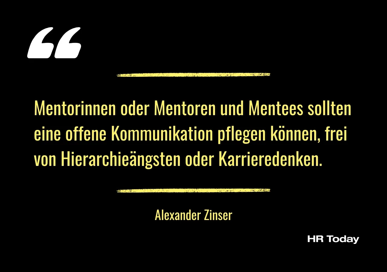 Zitat: Mentorinnen oder Mentoren und Mentees sollten eine offene Kommunikation pflegen können, frei von Hierarchieängsten oder Karrieredenken.