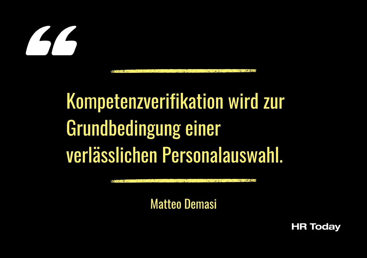 Zitat Matteo Demasi: Kompetenzverifikation wird zur Grundbedingung einer verlässlichen Personalauswahl. 