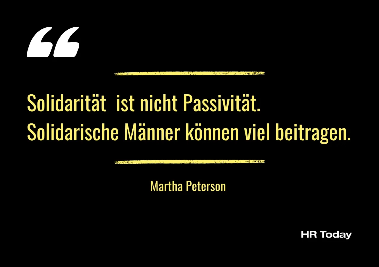 Zitat Martha Peterson: Solidarität ist nicht Passivität. Solidarische Männer können viel beitragen.