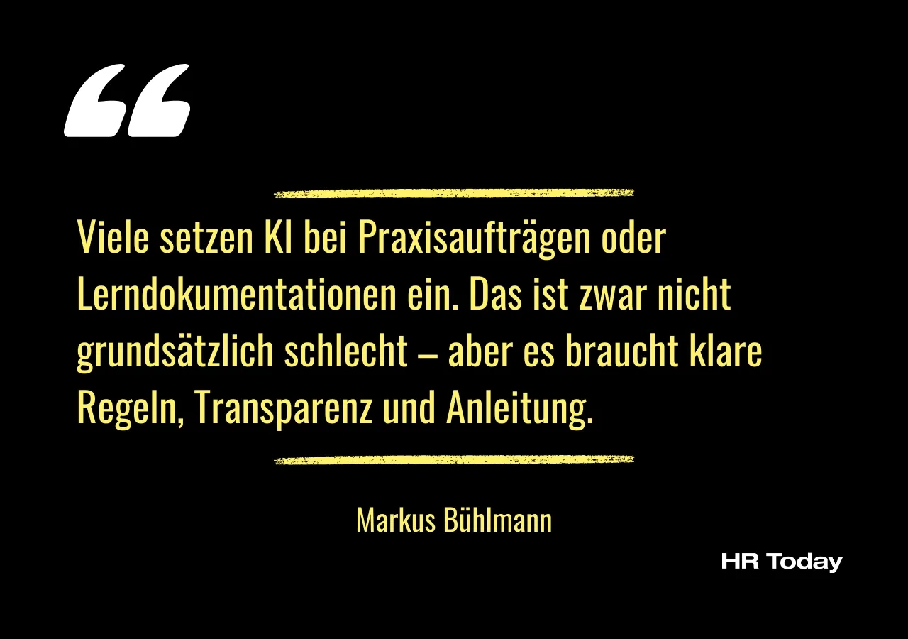 Interviewzitat Markus Bühlmann: Viele setzen KI bei Praxisaufträgen oder Lerndokumentationen ein. Das ist zwar nicht grundsätzlich schlecht – aber es braucht klare Regeln, Transparenz und Anleitung.