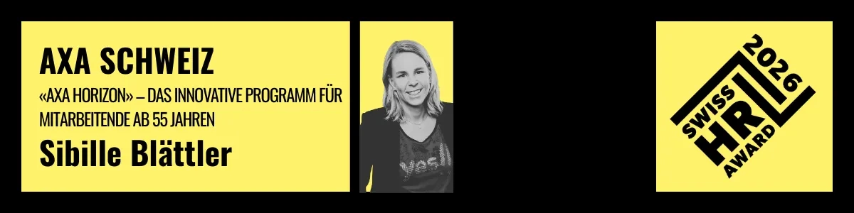 AXA SCHWEIZ – «AXA HORIZON» – DAS INNOVATIVE PROGRAMM FÜR MITARBEITENDE AB 55 JAHREN – Sibille Blättler