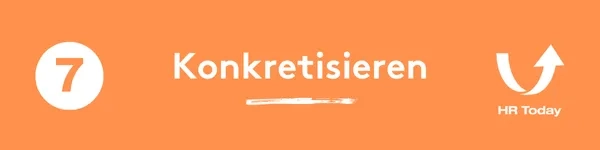 Zwischentitel: 7. Konkretisieren