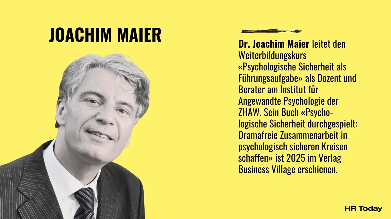 Box zu Joachim Maier inklusive Bild. Dr. Joachim Maier leitet den Weiterbildungskurs «Psychologische Sicherheit als Führungsaufgabe» als Dozent und Berater am Institut für Angewandte Psychologie der ZHAW. Sein Buch «Psycho­logische Sicherheit durchgespielt: Dramafreie Zusammenarbeit in psychologisch sicheren Kreisen schaffen» ist 2025 im Verlag Business Village erschienen. Das Bild zeigt Joachim Maier, Hemd, Krawatte und Anzug tragend, klassisch gescheitelte Frisur, grauer Haare. Er schaut entspannt in die Kamera.