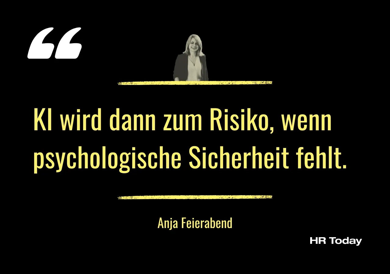 Artikelzitat: KI wird dann zum Risiko, wenn psychologische Sicherheit fehlt.